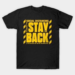 Mask Friendly | Stay Back 6 feet T-Shirt